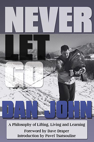 Dan John Never Let Go